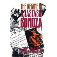 The Regime of Anastasio Somoza by Walter, Knut, 9780807821060