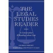 The Legal Studies Reader: A Conversation & Readins About Law by Wright, George; Cuzzo, Maria Wyant Stalzer, 9780820451060