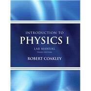 Introduction to Physics I by Coakley, W. Robert, 9781465251060