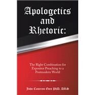 Apologetics and Rhetoric by Eves, John Cameron, Ph.d., 9781973671060