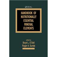 Handbook of Nutritionally Essential Mineral Elements by O'Dell, Boyd L.; Sunde, Roger A., 9780367401061