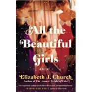 All the Beautiful Girls by Church, Elizabeth J., 9780399181061