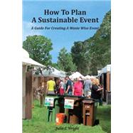 How to Plan a Sustainable Event by Wright, Julia L., 9781502551061