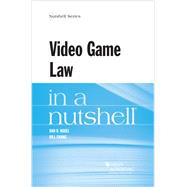 Video Game Law in a Nutshell by Nabel, Dan D.; Chang, Bill, 9781683281061