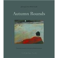 Autumn Rounds by Poulin, Jacques; Fischman, Sheila, 9781953861061