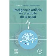 Inteligencia artificial en el mbito de la salud by Adam Bohr; Kaveh Memarzadeh, 9788413821061