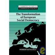 The Transformation of European Social Democracy by Herbert Kitschelt, 9780521451062