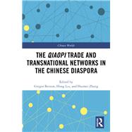 Qiaopi Trade and Transnational Networks in the Chinese Diaspora by Benton; Gregor, 9781138081062