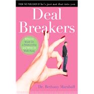 Deal Breakers When to Work On a Relationship and When to Walk Away by Marshall, Bethany, 9781416961062