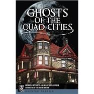 Ghosts of the Quad Cities by McCarty, Michael; McLaughlin, Mark; Kreskin, the Amazing, 9781467141062