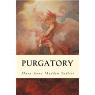 Purgatory by Sadlier, Mary Anne Madden, 9781507731062