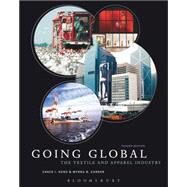 Going Global: The Textile and Apparel Industry 2nd edition by Kunz, Grace I.; Garner, Myrna B., 9781609011062