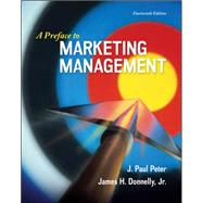 A Preface to Marketing Management by Peter, J. Paul; Donnelly, Jr, James, 9780077861063