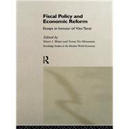Fiscal Policy and Economic Reforms: Essays in Honour of Vito Tanzi by Blejer, Mario I.; Ter-Minassian, Teresa, 9780203031063