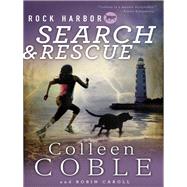 Rock Harbor Search & Rescue by Coble, Colleen; Caroll, Robin (CON), 9781400321063