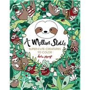 A Million Sloths by Mayo, Lulu, 9781454711063