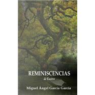 Reminiscencias by Garca, Miguel ngel; Silva, Luis Antonio Gonzlez, 9781502391063