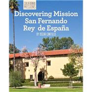 Discovering Mission San Fernando Rey De Espana by Cantillo, Oscar, 9781627131063