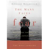 The Many Faces of Fear by Rolheiser, Ronald, 9781632531063