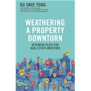 Weathering a Property Downturn by Yong, Ku Swee, 9789814751063