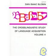 The Crosslinguistic Study of Language Acquisition: Volume 4 by Slobin; Dan Isaac, 9780805801064