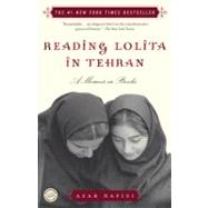Reading Lolita in Tehran by NAFISI, AZAR, 9780812971064