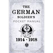 The German Soldier's Pocket Manual by Bull, Stephen, 9781472831064