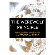 The Werewolf Principle by Simak, Clifford D., 9781504051064
