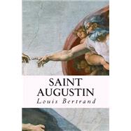 Saint Augustin by Bertrand, Louis; O'Sullivan, Vincent, 9781507881064