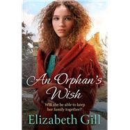 An Orphan's Wish by Gill, Elizabeth, 9781529421064