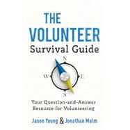The Volunteer Survival Guide by Young, Jason; Malm, Jonathan, 9781540901064