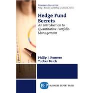 Hedge Fund Secrets by Romero, Philip J.; Balch, Tucker, 9781947441064