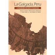 La Galgada, Peru by Grieder, Terence E.; Mendoza, Alberto Bueno; Smith, C. Earle, Jr.; Malina, Robert M., 9780292741065