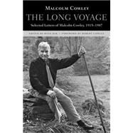 The Long Voyage by Cowley, Malcolm; Bak, Hans; Cowley, Robert, 9780674051065