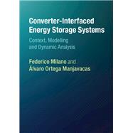 Converter-interfaced Energy Storage Systems by Milano, Federico; Manjavacas, Álvaro Ortega, 9781108421065