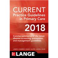 CURRENT Practice Guidelines in Primary Care 2018 by Esherick, Joseph; Slater, Evan; David, Jacob, 9781260031065