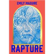Rapture by Emily Maguire, 9781399731065