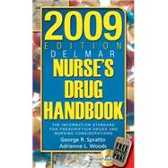 2009 Edition Delmars Nurses Drug Handbook by Spratto, George R.; Woods, Adrienne L., 9781428361065