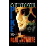 Road to Nowhere by Pike, Christopher, 9781442431065