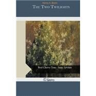 The Two Twilights by Beers, Henry A., 9781505581065