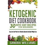 Ketogenic Diet Cookbook by Williams, Sandra, 9781508791065