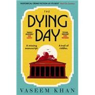 The Dying Day by Khan, Vaseem, 9781529341065