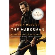 The Marksman by Mercier, Robin G.; Kravitz, Danny; Charles, Chris; Goeglein, Ted, 9781646301065