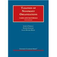 Taxation of Nonprofit Organizations, Cases and Materials(University Casebook Series) by Fishman, James J.; Schwarz, Stephen; Mayer, Lloyd Hitoshi, 9781647081065