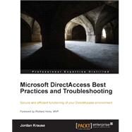Microsoft Directaccess Best Practices and Troubleshooting by Krause, Jordan, 9781782171065