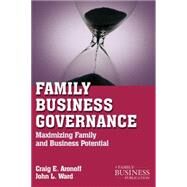 Family Business Governance Maximizing Family and Business Potential by Ward, John L.; Aronoff, Craig E., 9780230111066