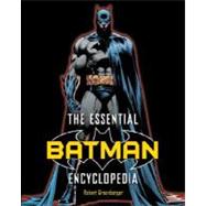 The Essential Batman Encyclopedia by GREENBERGER, ROBERT, 9780345501066