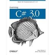 Learning C# 3.0 by Liberty, Jesse, 9780596521066