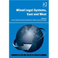 Mixed Legal Systems, East and West by Palmer,Vernon Valentine, 9781472431066