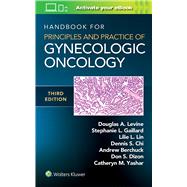 Handbook for Principles and Practice of Gynecologic Oncology by Levine, Douglas A.; Lin, Lillie; Gaillard, Stephanie, 9781975141066
